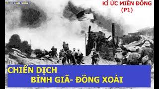 E2(p1) KÍ ỨC MIỀN ĐÔNG - CHIẾN THẮNG BÌNH GIÃ- ĐỒNG XOÀI / hồi ức lính chiến (959)