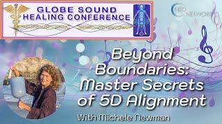 Beyond Boundaries: Master Secrets of 5D Alignment with Michele Newman