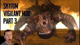 Vigilant Mod (English Voice Actors) Skyrim SE - Live Stream Part 3 - MOLAG BAL DIES THIS TIME!