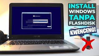 BYE BYE FLASHDISK! Cara Install Windows Tanpa Flashdisk Lebih KUWENCENG!