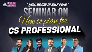 SEMINAR | HOW TO PLAN FOR CS PROFESSIONAL | TEAM INSPIRE