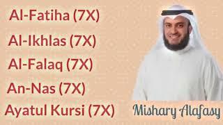 Mishary Rashid Alafasy | 7X | Al-Fatiha + Al-Ikhlas + Al-Falaq + An-Nas + Ayatul Kursi |