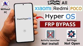 All Redmi/Poco HyperOS Frp Bypass Without PC - Activity Launcher Not Install - Settings Not Open