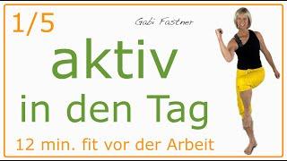 1/5  12 min. aktiv in den Tag | Körper & Geist aktiviert und in Balance, ohne Geräte, im Stehen