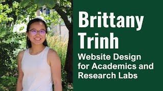 Website Design for Academics and Research Labs with Brittany Trinh and Jennifer van Alstyne