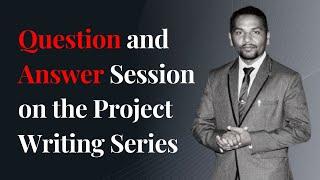 Question and Answer Session on Project Writing Series | Dr. Sandeep Rathod |