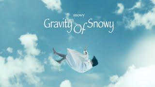 snowy「Gravity Of Snowy」Official Music Video