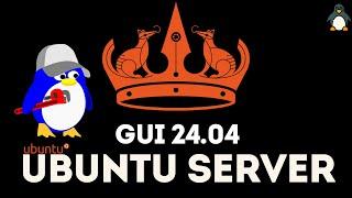 How to Install GUI on Ubuntu Server 24.04 | Installing Desktop Environment on Ubuntu Server 24.04