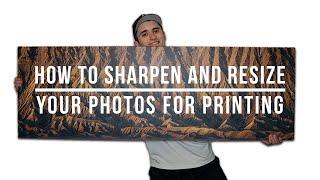 How to Sharpen and Resize Photos for Print