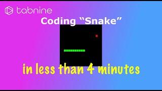 Coding “Snake” in 4 min 30 sec (or less?) plain browser JavaScript - with Tabnine