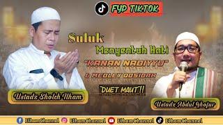 New‼️Terbaru Duet Ust. Elham & Ust. Ghofur | Suluk Kanan Nabiyyu