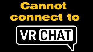 Cannot connect to VRChat (VRChat make sure your device has a working internet connection)