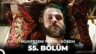 Muhteşem Yüzyıl: Kösem 55. Bölüm