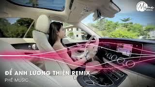 CỰC PHẨM REMIX HOT TIKTOK  ĐỂ ANH LƯƠNG THIỆN REMIX  EM CÒN NHỮNG THIẾU SÓT REMIX TIKTOK 2024