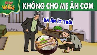 KHÔNG CHO MẸ ĂN CƠM - PHIM HOẠT HÌNH - QUÀ TẶNG CUỘC SỐNG - BÀI HỌC VÔ GIÁ - HOẠT HÌNH HAY NHẤT 2024