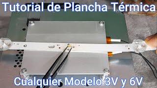 Tutorial de Plancha Térmica para Remover los LEDS de Panel Smart TV, Todos los Modelo y leds 3v, 6v