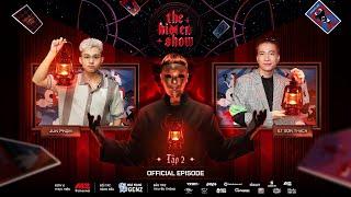 [Tập 2] THE HIDDEN SHOW | Jun Phạm Từ Chối Đón Nhận Tình Yêu - S.T Sơn Thạch Nhìn Thấu Hồng Trần