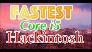 Fastest Core i5 Hackintosh! Benchmarked 2017