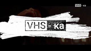 Заставки канала (VHSка, 2022-н.в.) [2160p] [50fps]