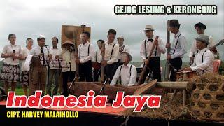 Indonesia Jaya  Cipt. Harvey Malaihollo Arr. Gejog lesung & keroncong