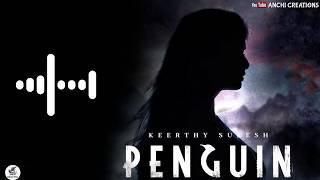 #Penguin Penguin bgm ringtone || Keerthy suresh Penguin bgm ringtone || ANCHI