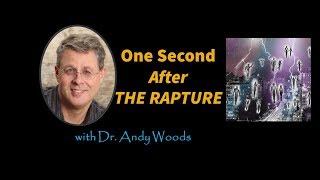 One Second After the Rapture. 1 Thess. 4:13-18