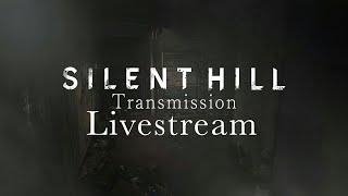 Silent Hill Transmission Livestream