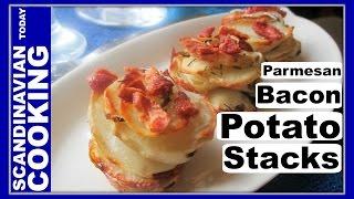 How to Make The Most Delicious Parmesan Bacon Potato Stacks Recipe