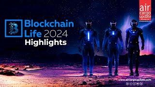 Blockchain Life 2024 Highlights