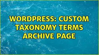 Wordpress: custom taxonomy terms archive page