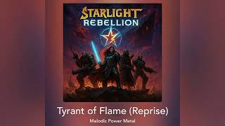 Starlight Rebellion | Tyrant of Flame (Reprise)
