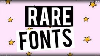 Rare fonts