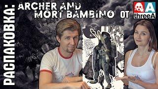 Распаковка: Archer and Mort Bambino//ThreeA. О Фигурках