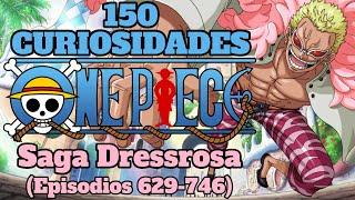 1000 Curiosidades de One Piece PARTE 9  - Saga Dressrosa (Episodios 629-746)