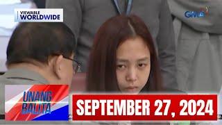 Unang Balita sa Unang Hirit: SEPTEMBER 27, 2024 [HD]