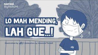 Animasi Biar Kegambar: Mendang-mending, Emang Hidup Lo Gak Ada yang Nandingin! | Narasi Signature