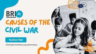Elementary Lessons | Causes of the Civil War