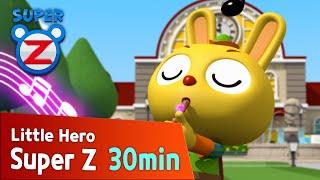 [Super Z] Little Hero Super Z Episode l Funny episode 71 l 30min Play