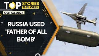 Russia Ukraine War: Did Russia Use 'Father Of All Bombs' | Russian Bombs Explained | Top Stories