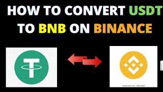 How To Convert USDT To BNB On Binance 2024