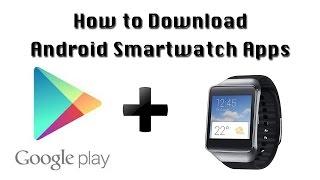 How to Download Android Smartwatch Apps