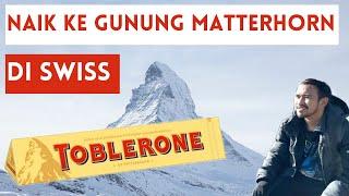 GUNUNG COKELAT TOBLERONE | VLOG ZERMATT MATTERHORN