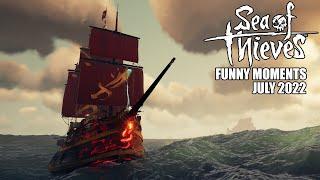 Sea of Thieves - Funny Moments | July 2022