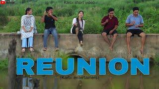 REUNION || karbi short funny video || 2024