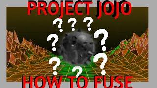 [Project Jojo] How to fuse in Project Jojo!