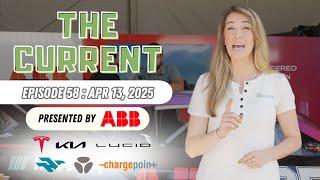 The Current : Weekly EV News Ep#58 Apr 13, 2025
