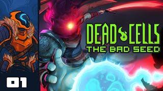 Let's Play Dead Cells: The Bad Seed - PC Gameplay Part 1 - What A Horrible Night To Have A Curse