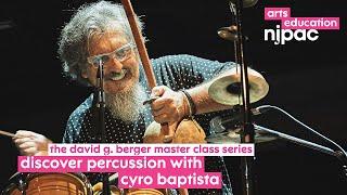 Berger Masterclass: Discover Percussion with Cyro Baptiste