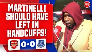 Martinelli Should Have Left In Handcuffs! @strictostrict  | Arsenal 0-0 Everton