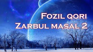 Fozil qori - zarbul masal 2